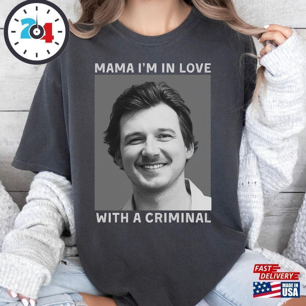 Morgan Mugshot T-Shirt Mama I M In Love With A Criminal Wallen